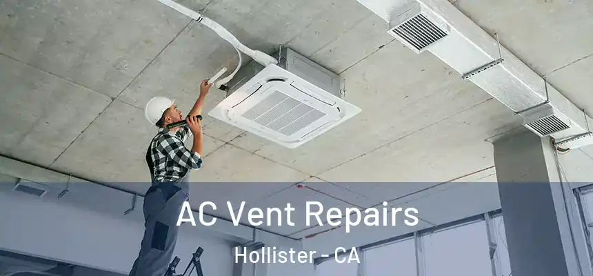  AC Vent Repairs Hollister - CA