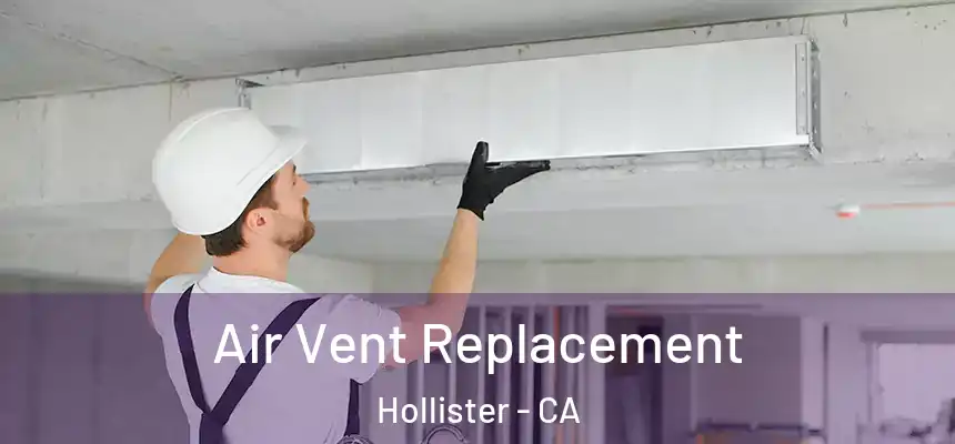  Air Vent Replacement Hollister - CA