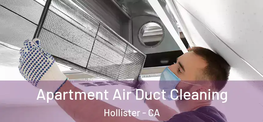  Apartment Air Duct Cleaning Hollister - CA