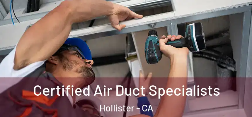  Certified Air Duct Specialists Hollister - CA