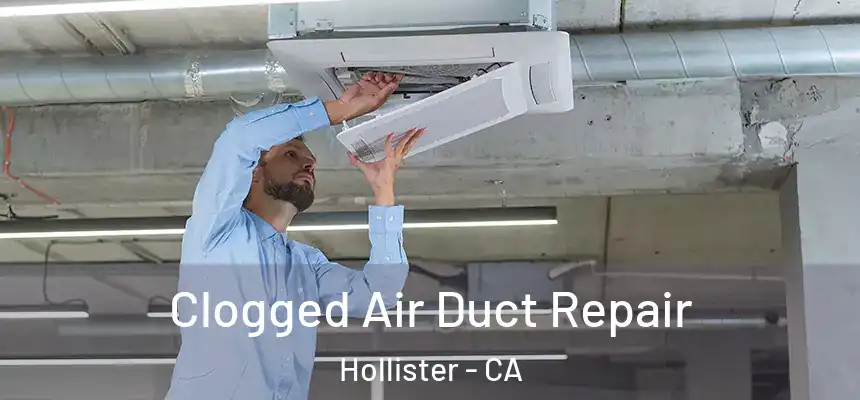  Clogged Air Duct Repair Hollister - CA